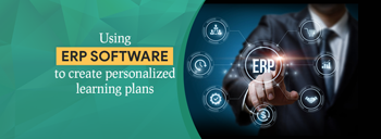 Using ERP Software to Create Personalized Learning Plans - Weblinkindia ...